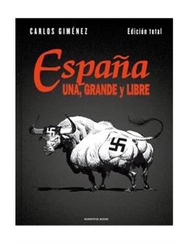 ESPAÑA UNA, GRANDE Y LIBRE (EDICION TOTAL)