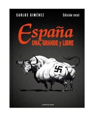 ESPAÑA UNA, GRANDE Y LIBRE (EDICION TOTAL)