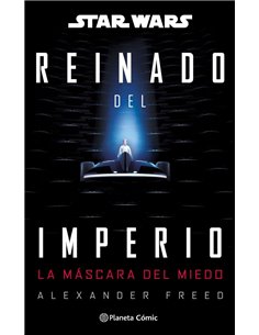 STAR WARS REINADO DEL IMPERIO 1 LA MASCARA DEL MIEDO NOVELA
