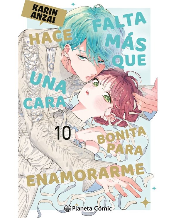 HACE FALTA MAS QUE UNA CARA BONITA PARA ENAMORARME 10