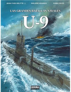 Portada de LAS GRANDES BATALLAS NAVALES 18 U-9 de DELITTE  JEAN-YVES/ADAMOV/PEZZI, NORMA, ISBN 9788467985245