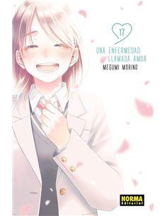 Portada de UNA ENFERMEDAD LLAMADA AMOR 17 de MEGUMI MORINO, NORMA, ISBN 9788467977738