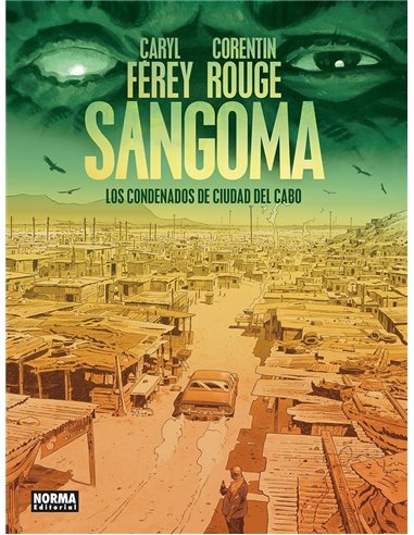 Portada de SANGOMA LOS CONDENADOS DE CIUDAD DEL CABO de FEREY  CARYL/ROUGE  CORENTIN, NORMA, ISBN 9788467985221