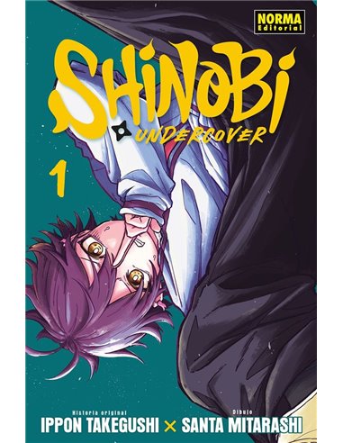 Portada de SHINOBI UNDERCOVER 1 de TAKEGUSHI  IPPON/MITARASHI  SANTA, NORMA, ISBN 9788467982930