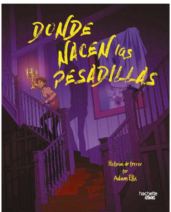 Portada de DONDE NACEN LAS PESADILLAS de ADAM ELLIS, COMERCIAL GRUPO ANAYA, ISBN 9791388034534