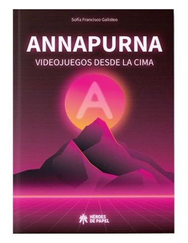 Portada de ANNAPURNA VIDEOJUEGOS DESDE LA CIMA de SOFIA FRANCISCO GALISTEO, HEROES DE PAPEL, ISBN 9788419084118