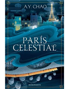 Portada de PARIS CELESTIAL de A.Y. CHAO, MINOTAURO, ISBN 9788445019610