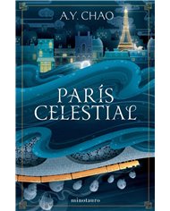 Portada de PARIS CELESTIAL de A.Y. CHAO, MINOTAURO, ISBN 9788445019610