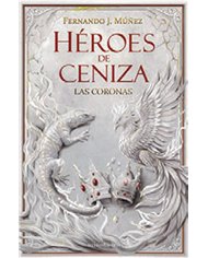 Portada de HEROES DE CENIZA de FERNANDO J. MUÑEZ, MINOTAURO, ISBN 9788445022061