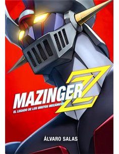 Portada de MAZINGER Z: EL LEGADO DE LOS BRUTOS MECANICOS de ALVARO SALAS, DOLMEN EDICIONES, ISBN 9791388074981