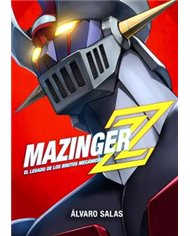 Portada de MAZINGER Z: EL LEGADO DE LOS BRUTOS MECANICOS de ALVARO SALAS, DOLMEN EDICIONES, ISBN 9791388074981