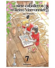 Portada de ED ESPECIAL (ACRILICO) - LOS SIETE CABALLEROS DEL REINO MARRONNIER 07 de NAO IWAMOTO, FANDOGAMIA, ISBN 9788410126527