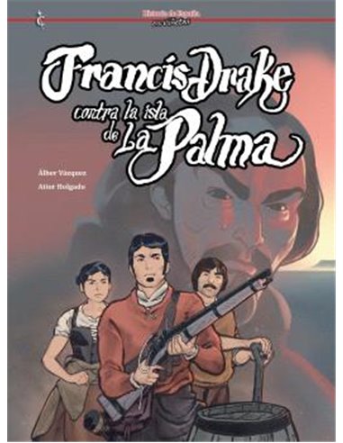 Portada de FRANCIS DRAKE CONTRA LA ISLA DE LA PALMA de ALBER VAZQUEZ, CASCABORRA EDICIONES, ISBN 9791399238938