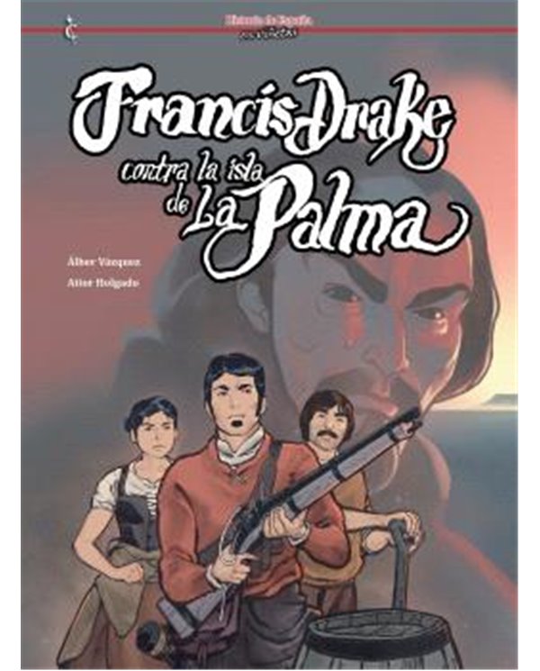 Portada de FRANCIS DRAKE CONTRA LA ISLA DE LA PALMA de ALBER VAZQUEZ, CASCABORRA EDICIONES, ISBN 9791399238938