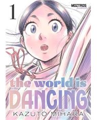 Portada de THE WORLD IS DANCING 01 de KAZUTO MIHARA, MOZTROS, ISBN 9791387953782