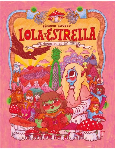 Portada de LOLA Y ESTRELLA 01. EL MONOLITO DE LAS VOCES de RICARDO CAVOLO, ASTIBERRI EDICIONES, ISBN 9791387927448