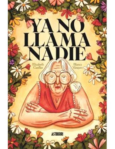 Portada de YA NO LLAMA NADIE de ELISABETH CASILLAS, ASTIBERRI EDICIONES, ISBN 9791387927417