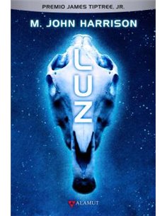 Portada de LUZ de M. JOHN HARRISON, ALAMUT, ISBN 9788498891713