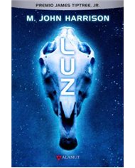 Portada de LUZ de M. JOHN HARRISON, ALAMUT, ISBN 9788498891713
