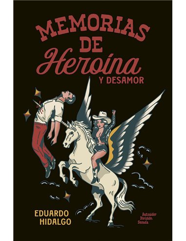 Portada de MEMORIAS DE HEROINA Y DESAMOR de EDUARDO HIDALGO, AUTSAIDER COMICS, ISBN 9791399121643