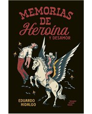 Portada de MEMORIAS DE HEROINA Y DESAMOR de EDUARDO HIDALGO, AUTSAIDER COMICS, ISBN 9791399121643