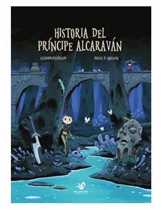 Portada de HISTORIA DEL PRINCIPE ALCARAVAN de MIGUEL M. BARBERO, MALDRAGON EDITORIAL, ISBN 9788412907193