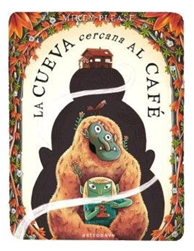 Portada de LA CUEVA CERCANA AL CAFE de PLEASE  MIKEY, NORMA, ISBN 9788467980578