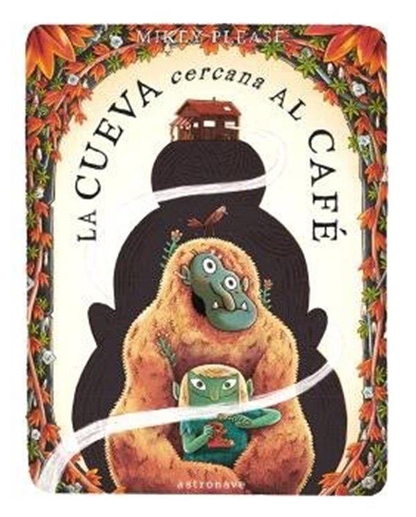 Portada de LA CUEVA CERCANA AL CAFE de PLEASE  MIKEY, NORMA, ISBN 9788467980578