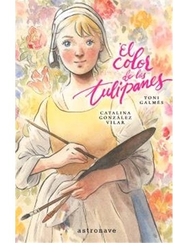 Portada de EL COLOR DE LOS TULIPANES de GALMES  TONI/GONZALEZ VILAR  CATALINA, NORMA, ISBN 9788467984330