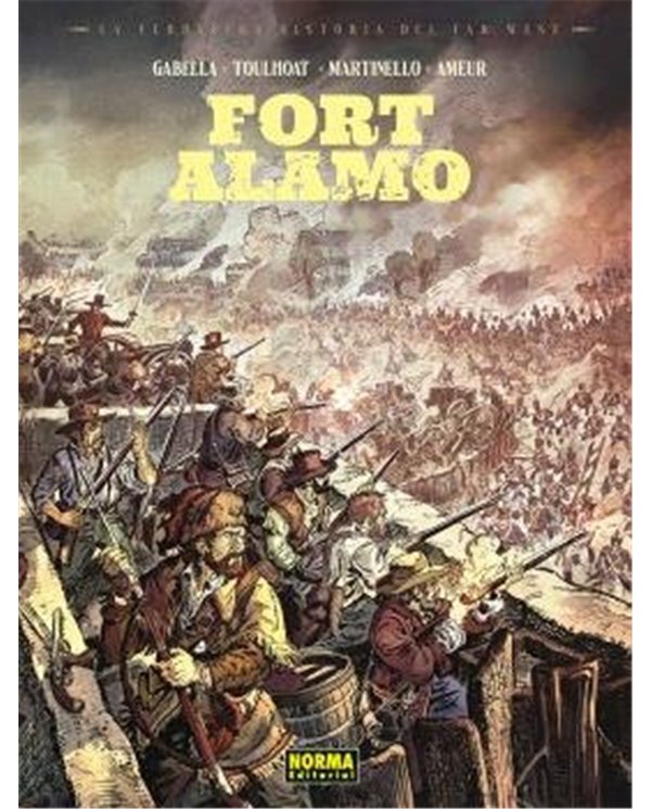 Portada de LA VERDADERA HISTORIA DEL FAR WEST FORT ALAMO de AMEUR/GABELLA/TOULHOAT/MATINELLO, NORMA, ISBN 9788467985566