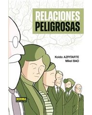 Portada de RELACIONES PELIGROSAS de MIKEL BAO/KOLDO AZPITARTE, NORMA, ISBN 9788467985634