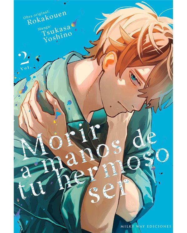 Portada de MORIR A MANOS DE TU HERMOSO SER 2 de ROKAKOUEN/TSUKASA YOSHINO, MILKY WAY, ISBN 9791388055850
