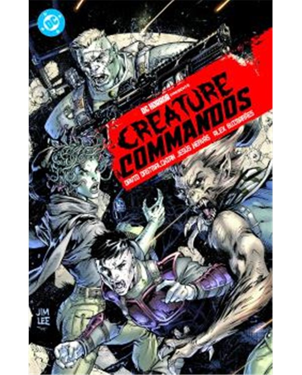 DC HORROR PRESENTS. CREATURE COMMANDOS