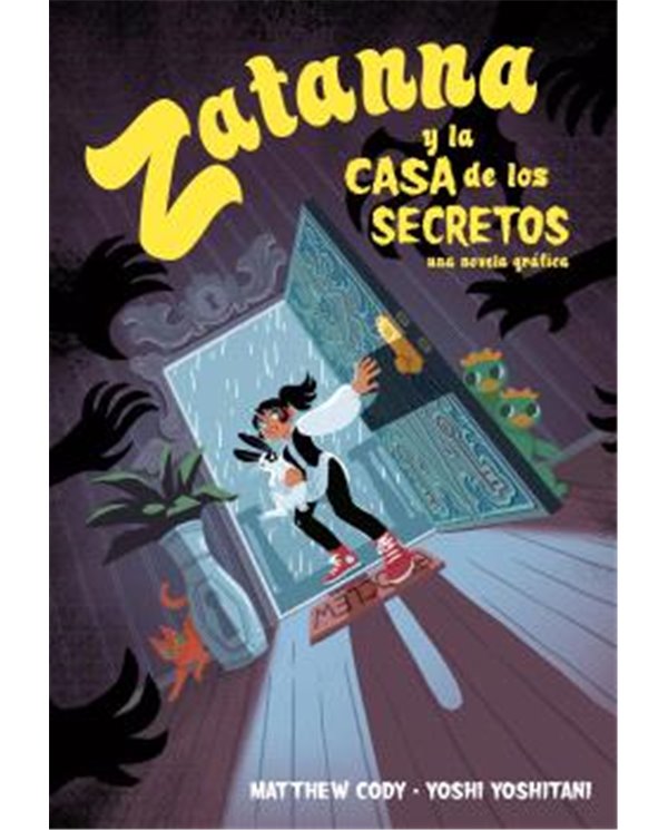 DC YOUNG ADULTS. ZATANNA Y LA CASA DE LOS SECRETOS