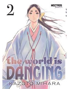 Portada de THE WORLD IS DANCING 02 de KAZUTO MIHARA, MOZTROS, ISBN 9791387953942