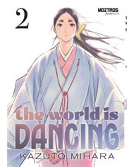 Portada de THE WORLD IS DANCING 02 de KAZUTO MIHARA, MOZTROS, ISBN 9791387953942