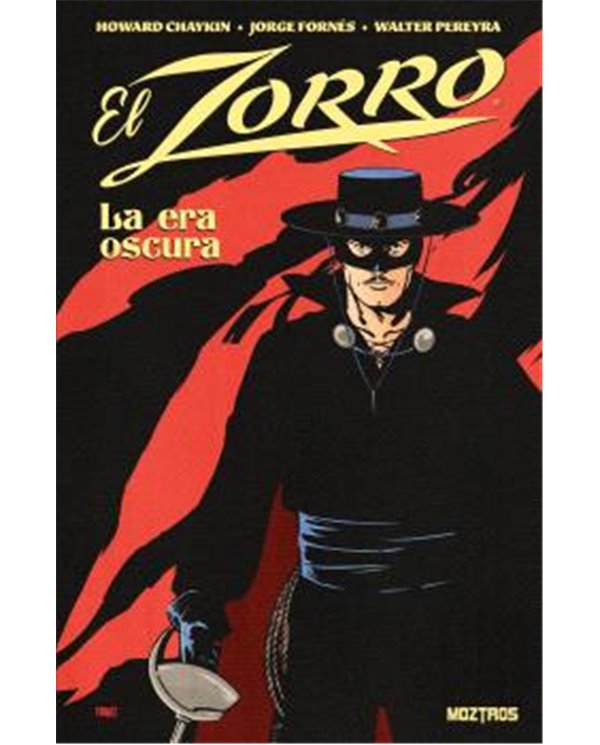 Portada de EL ZORRO: LA ERA OSCURA de HOWARD CHAYKIN, MOZTROS, ISBN 9791388484131