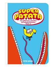 Portada de SUPERPATATA 08: LOS PELIGROSOS CAPRICHOS DE AUGUSTA RICACHON - PARTE 01 de ARTUR LAPERLA, RANDOM HOUSE MONDADORI, ISB