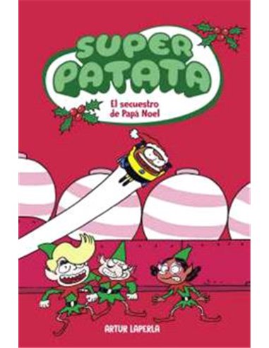 Portada de SUPERPATATA 11: EL SEGREST DEL PARE NOEL  (CATALAN) de ARTUR LAPERLA, RANDOM HOUSE MONDADORI, ISBN 9788448874957