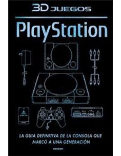Portada de 3DJUEGOS: PLAYSTATION. LA GUIA DEFINITIVA DE LA CONSOLA QUE MARCO A UNA GENERACION de 3DJUEGOS, RANDOM HOUSE MONDADOR