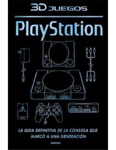Portada de 3DJUEGOS: PLAYSTATION. LA GUIA DEFINITIVA DE LA CONSOLA QUE MARCO A UNA GENERACION de 3DJUEGOS, RANDOM HOUSE MONDADOR