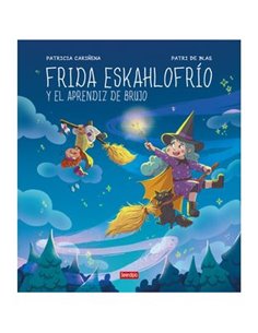 Portada de FRIDA ESKAHLOFRIO Y  EL APRENDIZ DE BRUJO de PATRICIA CARIÑENA, SERENDIPIA EDITORIAL S.L., ISBN 9791387661052