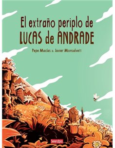 Portada de EL EXTRAÑO PERIPLO DE LUCAS DE ANDRADE de PEPE MACIAS, SERENDIPIA EDITORIAL S.L., ISBN 9791388415036