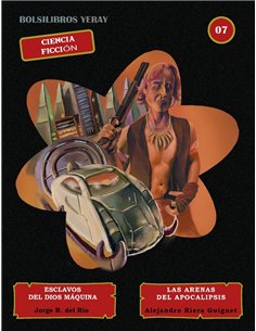 Portada de ESCLAVOS DEL DIOS MAQUINA LAS ARENAS DEL APOCALIPSIS de R DEL RIO JORGE/RIERA GUIGNET ALEJANDRO, YERAY EDICIONES, ISB