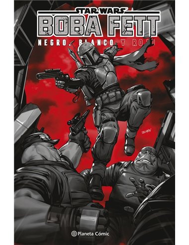 Portada de STAR WARS BOBA FETT BLANCO NEGRO Y ROJO de AA VV, PLANETA COMIC, ISBN 9791388100932