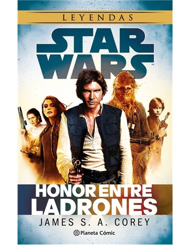 Portada de STAR WARS HONOR ENTRE LADRONES NOVELA de JAMES S A COREY, PLANETA COMIC, ISBN 9791388102356