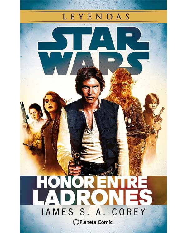 Portada de STAR WARS HONOR ENTRE LADRONES NOVELA de JAMES S A COREY, PLANETA COMIC, ISBN 9791388102356