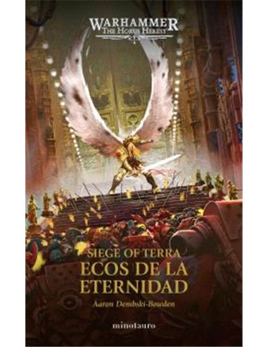 THE HORUS HERESY: SIEGE OF TERRA 07 ECOS DE LA ETERNIDAD