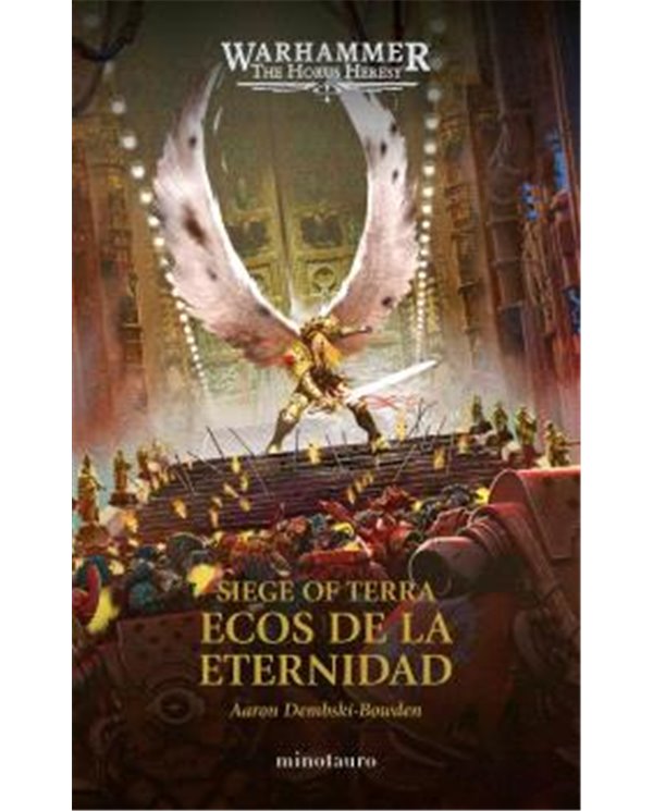 THE HORUS HERESY: SIEGE OF TERRA 07 ECOS DE LA ETERNIDAD