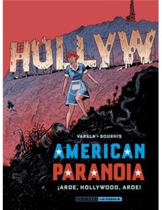 AMERICAN PARANOIA. ¡ARDE, HOLLYWOOD, ARDE!